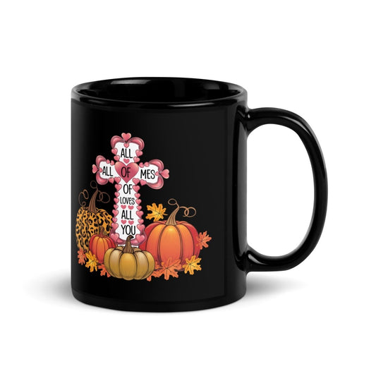 All of Me Loves You Black Glossy Mug - 11 oz - ArtyKoala
