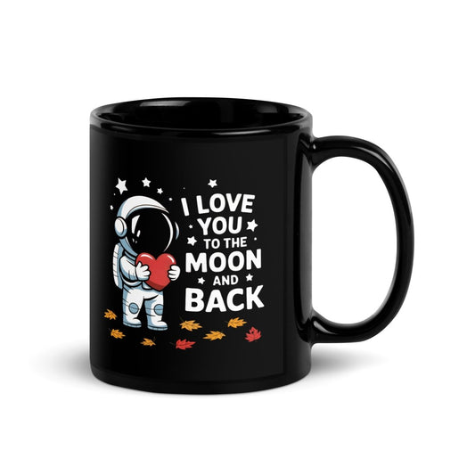 I Love You to the Moon and Back Black Glossy Mug - 11 oz - ArtyKoala
