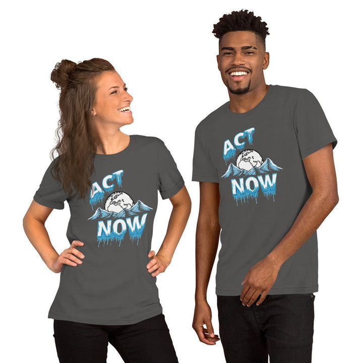 Act Now Premium Unisex T-shirt - ArtyKoala