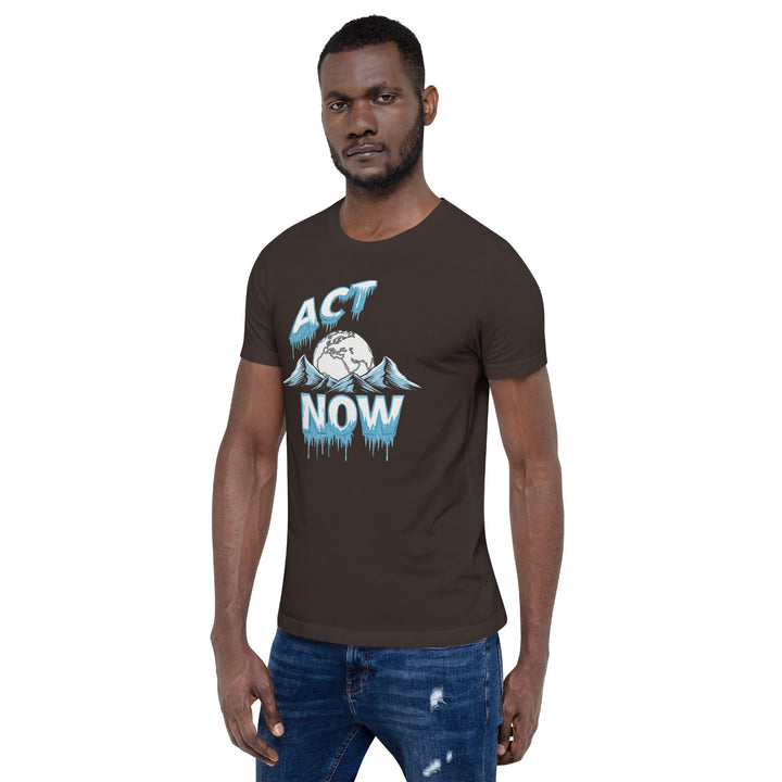 Act Now Premium Unisex T-shirt - ArtyKoala