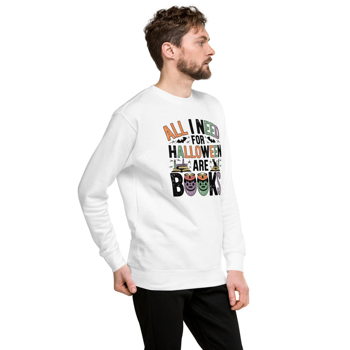 All I Need for Halloween are Books Unisex Premium Sweatshirt - ArtyKoala