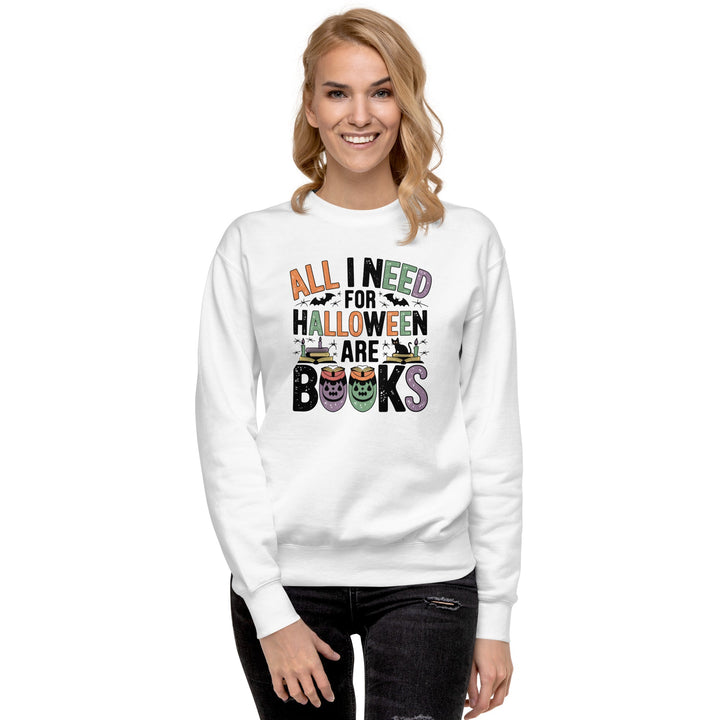 All I Need for Halloween are Books Unisex Premium Sweatshirt - Black / S - ArtyKoala