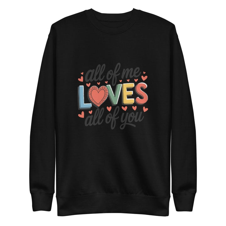 All of Me Loves Graphic Sweatshirt - Black - S - ArtyKoala