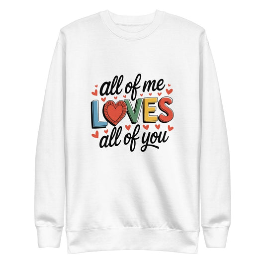 All of Me Loves Graphic Sweatshirt - White - S - ArtyKoala