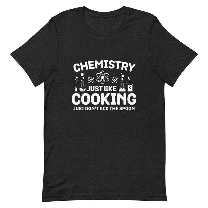 Chemistry Just Like Cooking Man T-Shirt - Black Heather / S - ArtyKoala