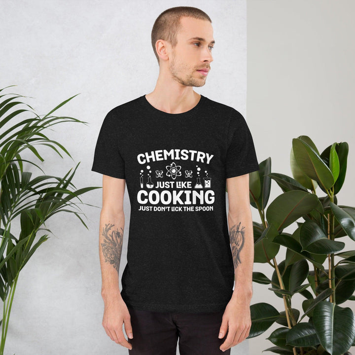 Chemistry Just Like Cooking Man T-Shirt - ArtyKoala