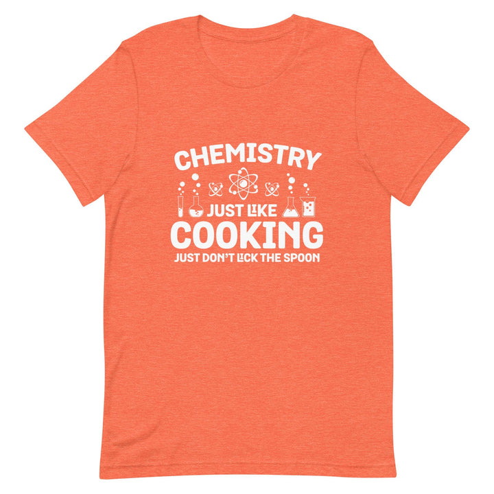 Chemistry Just Like Cooking Man T-Shirt - ArtyKoala