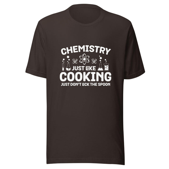 Chemistry Just Like Cooking Man T-Shirt - Brown / S - ArtyKoala