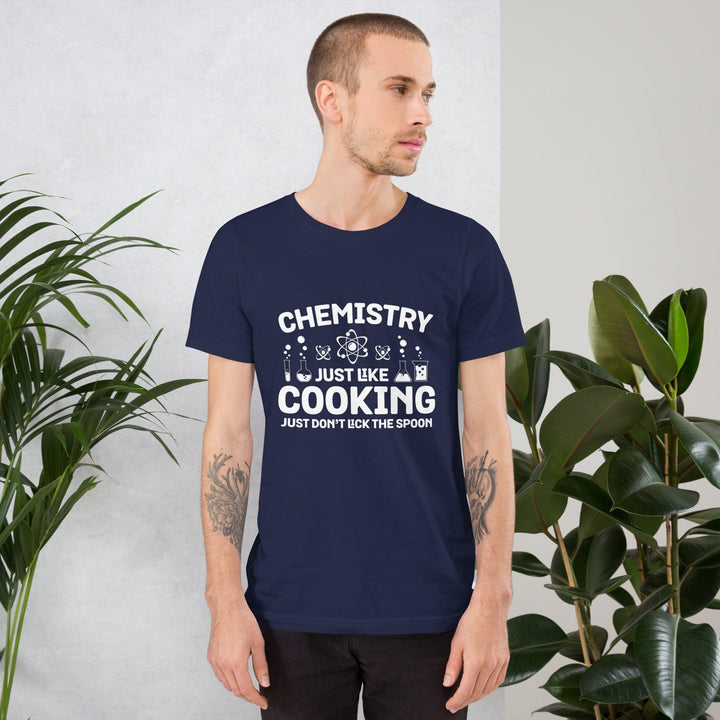 Chemistry Just Like Cooking Man T-Shirt - ArtyKoala