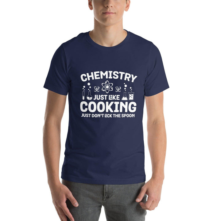 Chemistry Just Like Cooking Man T-Shirt - ArtyKoala