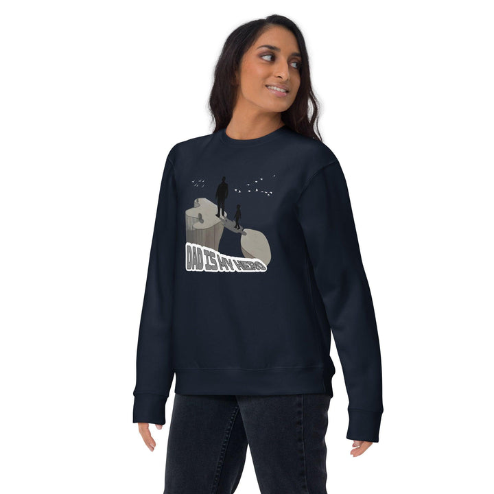 Dad is My Hero Premium Sweatshirt - ArtyKoala