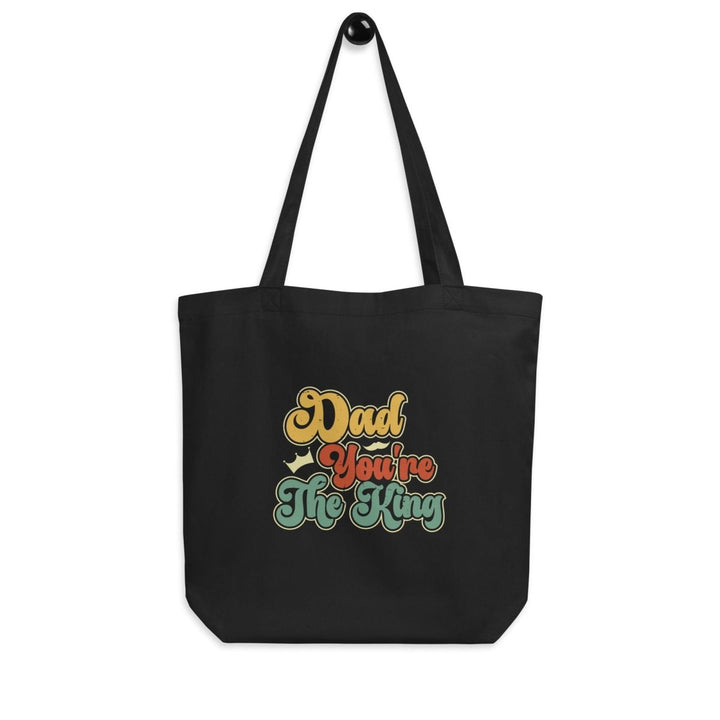 Dad You're The King Eco Custom Tote Bag - Black - ArtyKoala