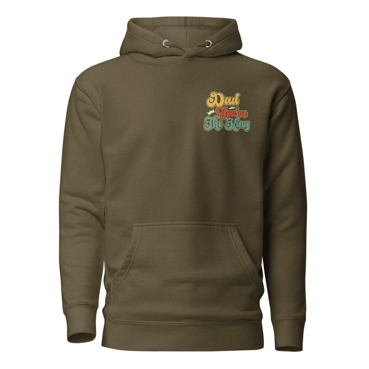 Dad You're The King Graphic Hoodie - Military Green - S - ArtyKoala