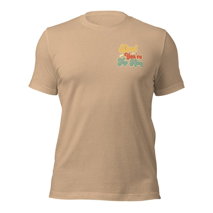 Dad You're The King Graphic Tee - Tan - S - ArtyKoala