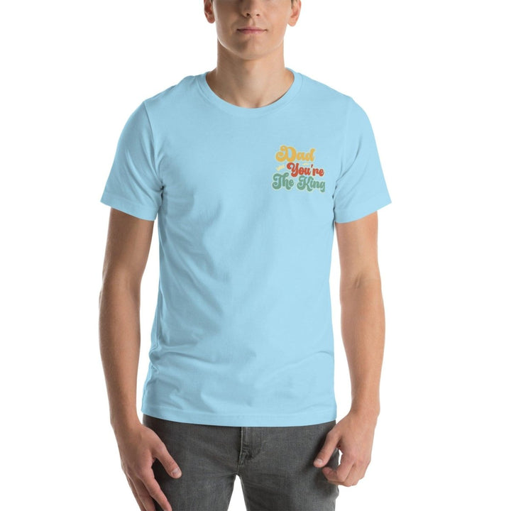 Dad You're The King Graphic Tee - Ocean Blue - S - ArtyKoala