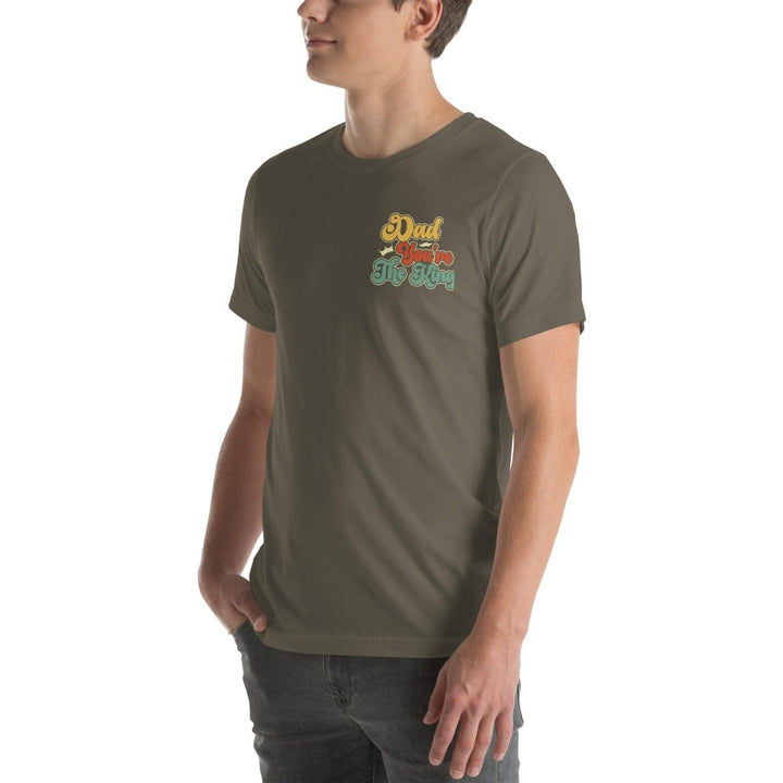 Dad You're The King Graphic Tee - Army - S - ArtyKoala