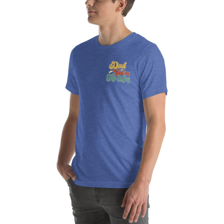 Dad You're The King Graphic Tee - Heather True Royal - S - ArtyKoala