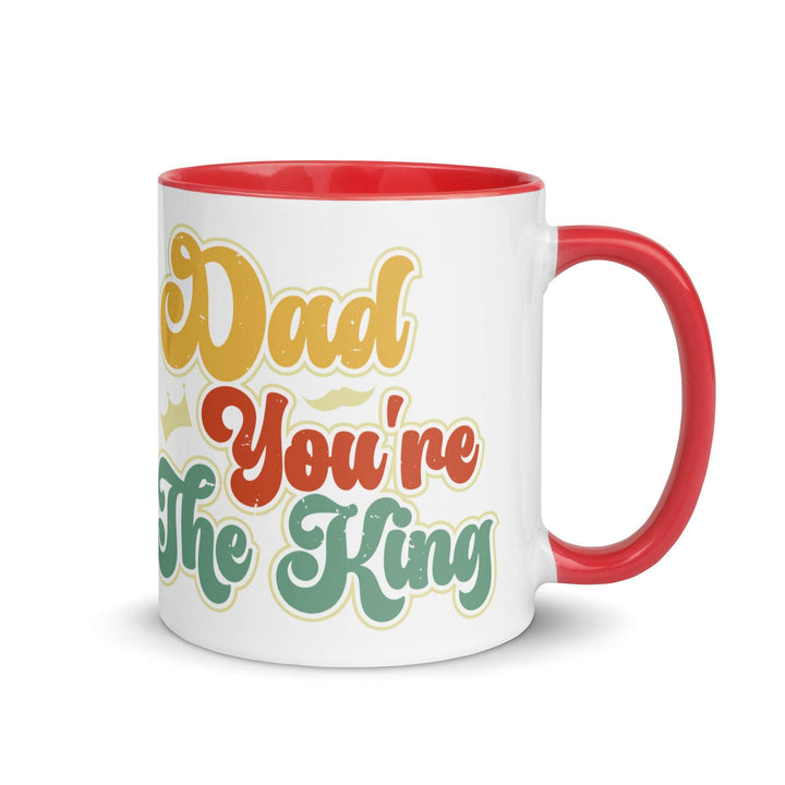 Dad You're The King Mug with Color Inside - Red / 11 oz - ArtyKoala