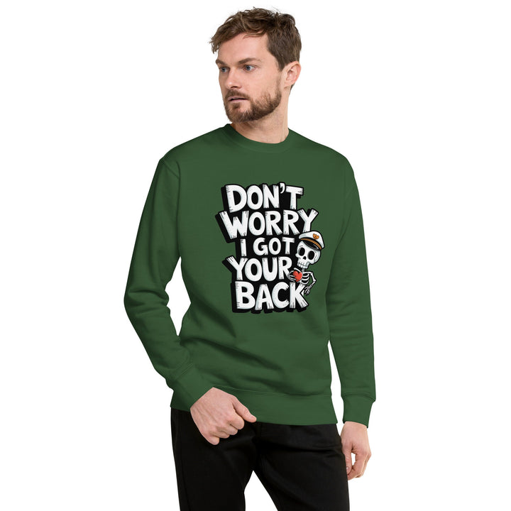 Dont Worry I Got Your Back Unisex Premium Sweatshirt - ArtyKoala