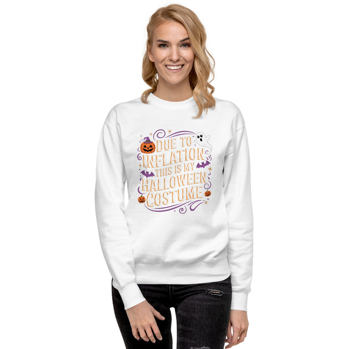 Due to Inflation This is My Halloween Costume Unisex Premium Sweatshirt - ArtyKoala