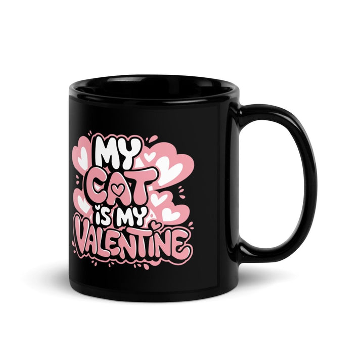 I Don't Need a Valentine Black Glossy Mug - 11 oz - ArtyKoala