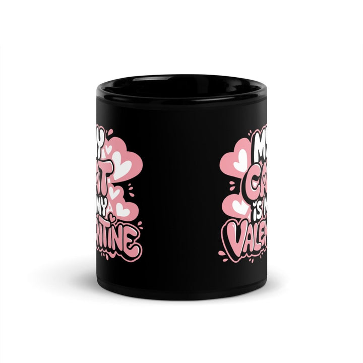I Don't Need a Valentine Black Glossy Mug - 11 oz - ArtyKoala