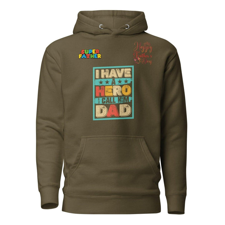 I Have a Hero Dad Graphic Hoodie - Military Green - S - ArtyKoala