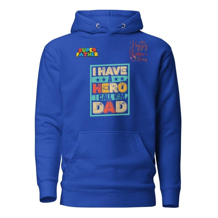 I Have a Hero Dad Graphic Hoodie - Team Royal - S - ArtyKoala