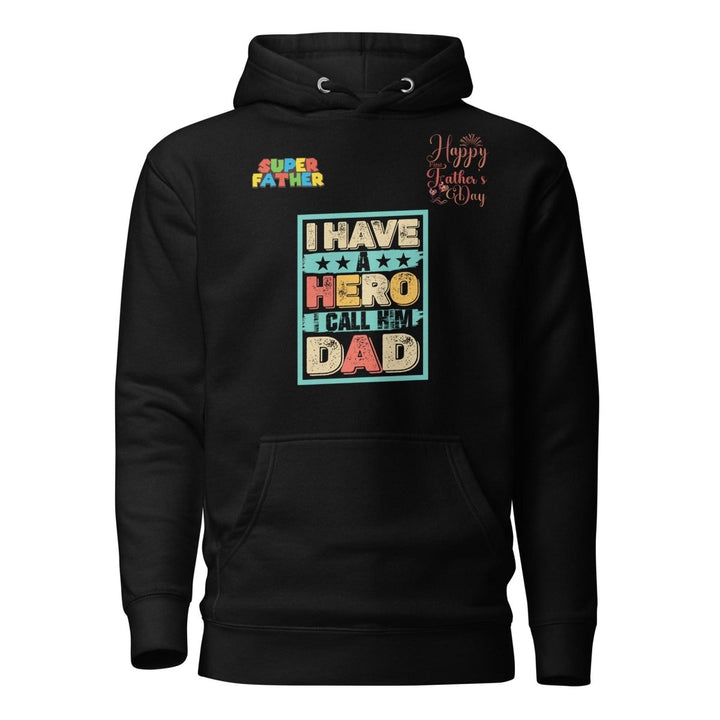 I Have a Hero Dad Graphic Hoodie - Black - S - ArtyKoala