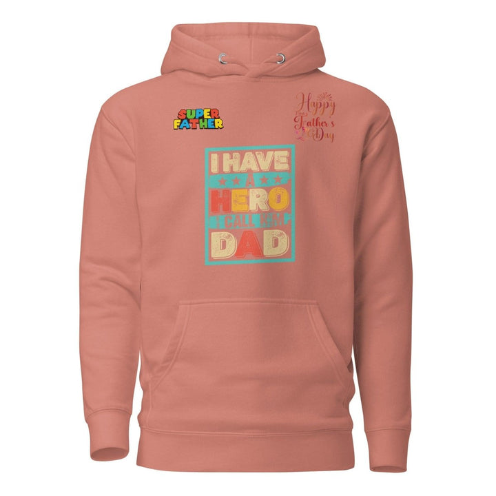 I Have a Hero Dad Graphic Hoodie - Dusty Rose - S - ArtyKoala