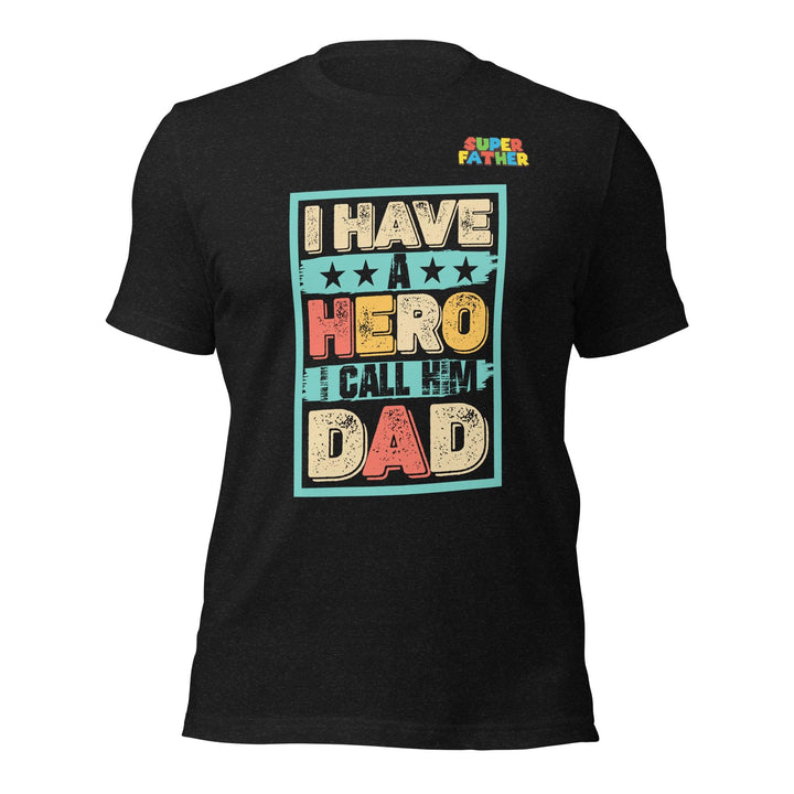 I Have a Hero Man Premium T-shirt - Black Heather / S - ArtyKoala