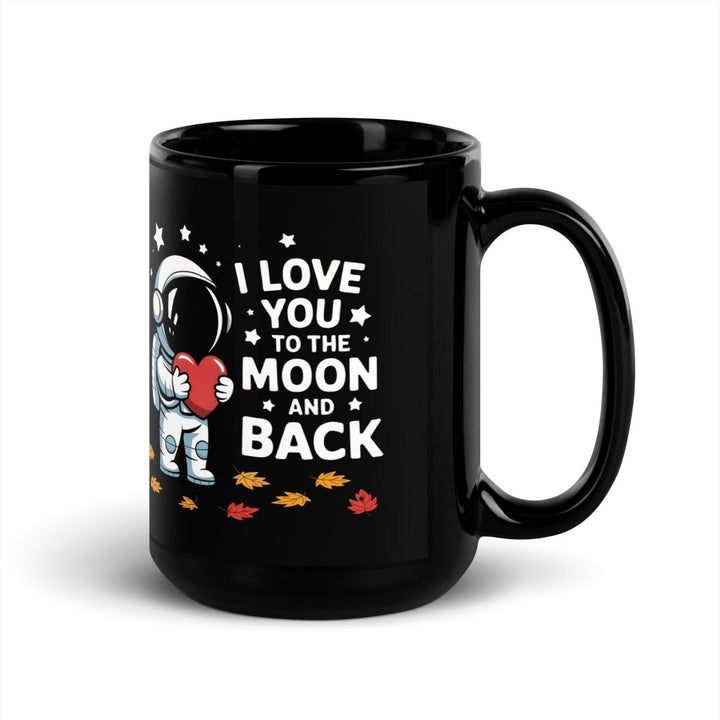 I Love You to the Moon and Back Black Glossy Mug - 11 oz - ArtyKoala