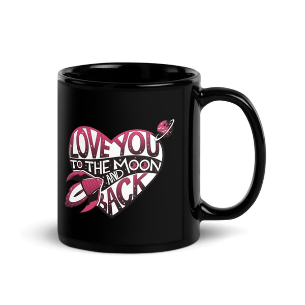 I Love You to the Moon & Back Black Glossy Mug - 11 oz - ArtyKoala