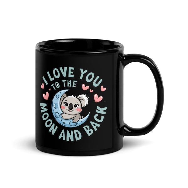 I Love You to the Moon & Back Koala Black Glossy Mug - 11 oz - ArtyKoala