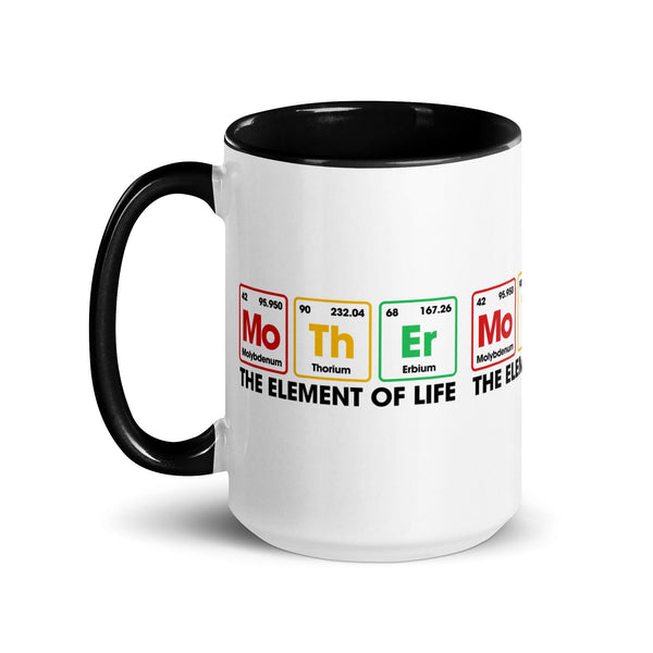 Mother The Element Of Life Mug with Color Inside - ArtyKoala