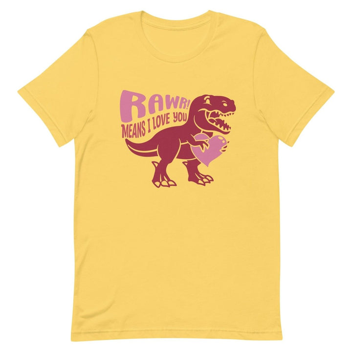 Rawr Means I Love You Graphic Tee - Yellow - S - ArtyKoala
