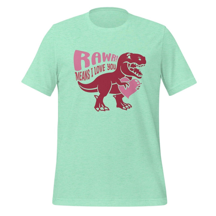 Rawr Means I Love You Graphic Tee - Heather Mint - S - ArtyKoala