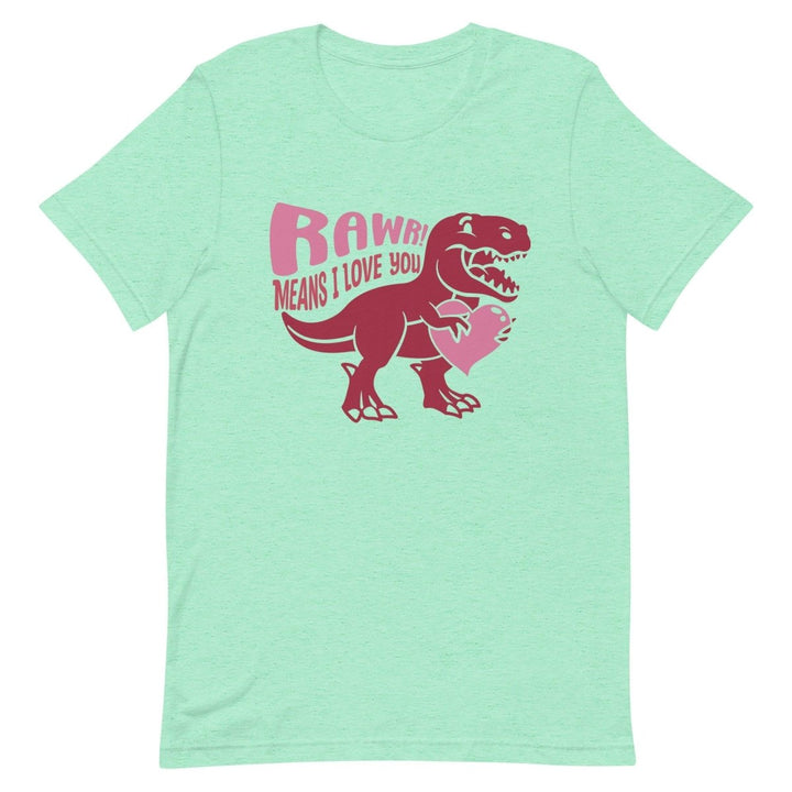Rawr Means I Love You Graphic Tee - Heather Mint - S - ArtyKoala