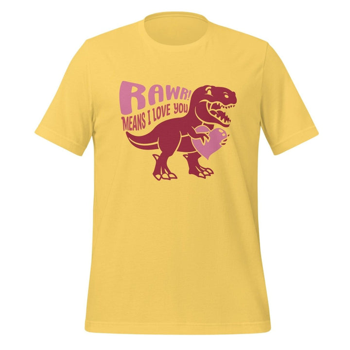 Rawr Means I Love You Graphic Tee - Yellow - S - ArtyKoala