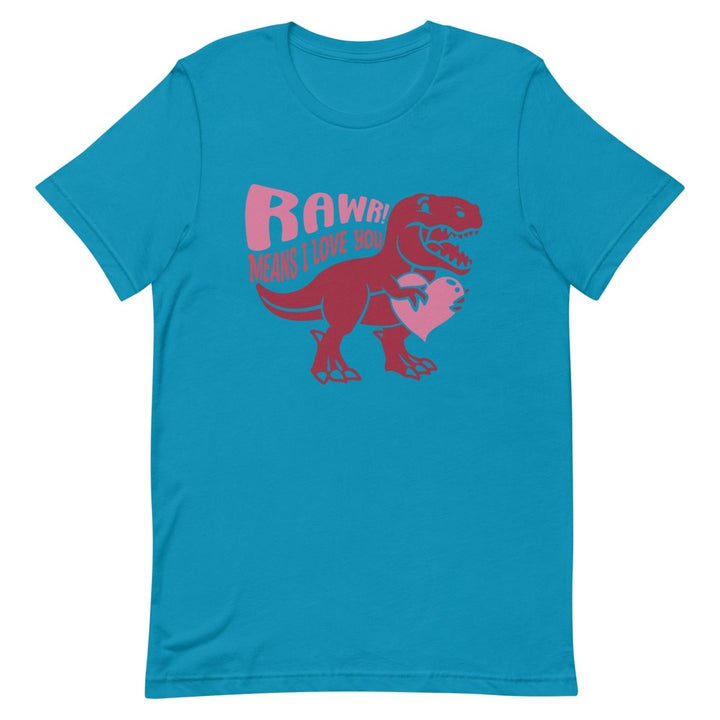 Rawr Means I Love You Graphic Tee - Aqua - S - ArtyKoala