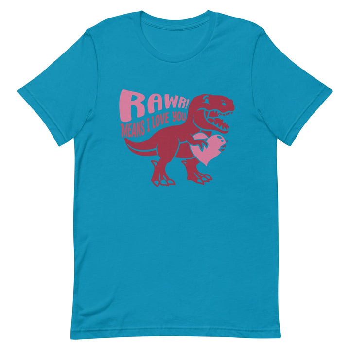 Rawr Means I Love You Man T-Shirt - ArtyKoala