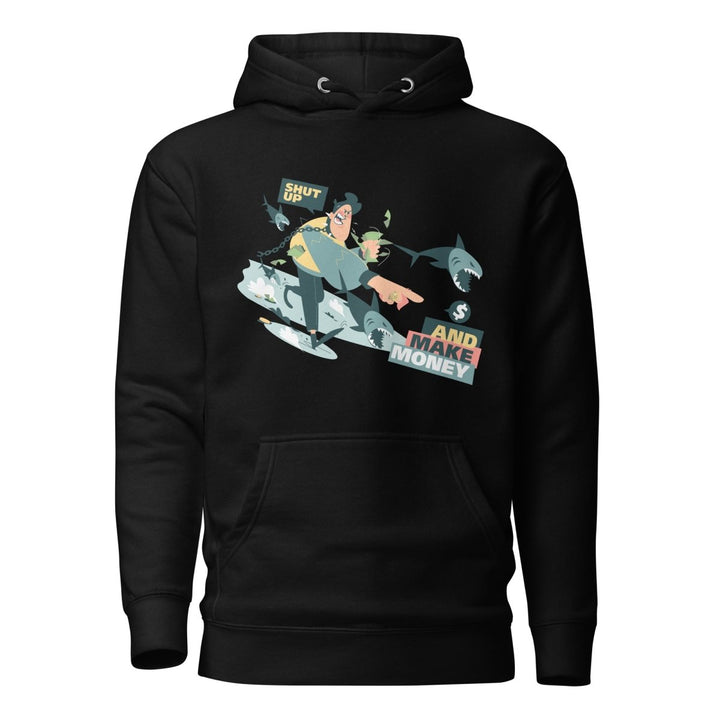 Shut Up and Make Money Cool Graphic Hoodie - Black - S - ArtyKoala