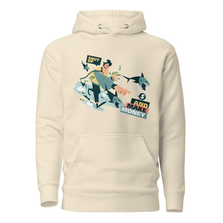 Shut Up and Make Money Cool Graphic Hoodie - Bone - S - ArtyKoala