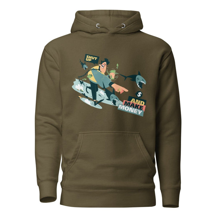 Shut Up and Make Money Cool Graphic Hoodie - Military Green - S - ArtyKoala