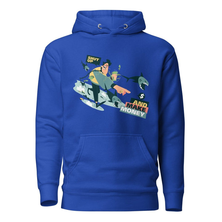 Shut Up and Make Money Cool Graphic Hoodie - Team Royal - S - ArtyKoala