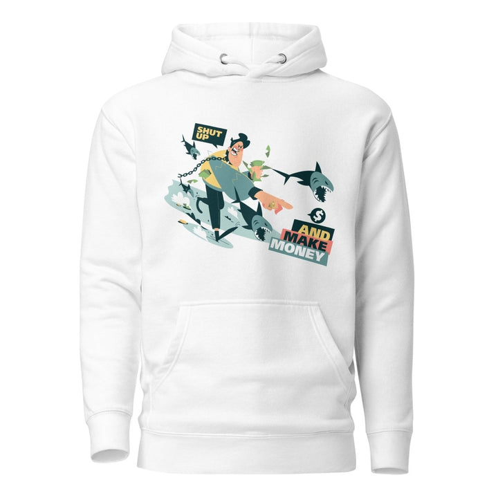 Shut Up and Make Money Cool Graphic Hoodie - White - S - ArtyKoala