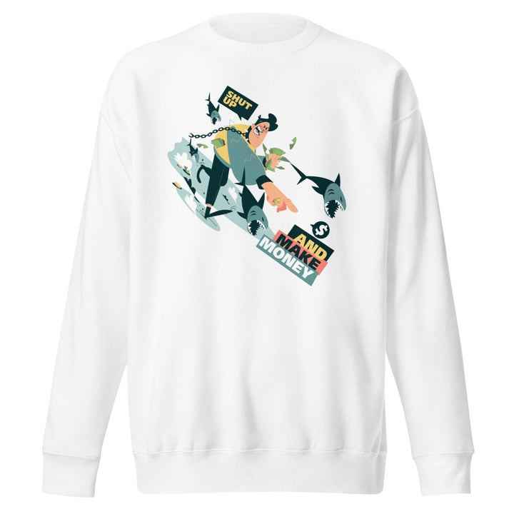 Shut Up and Make Money Cool Graphic Sweatshirt - White - S - ArtyKoala
