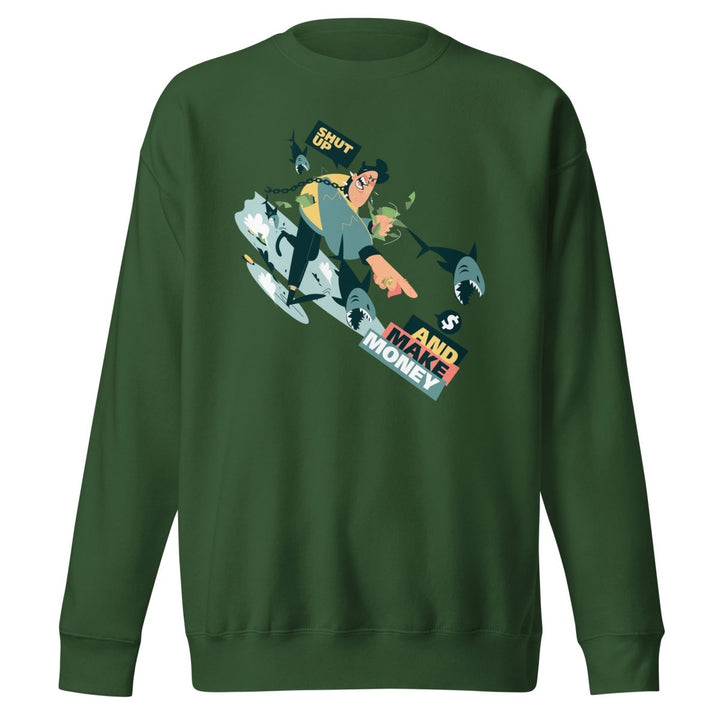 Shut Up and Make Money Cool Graphic Sweatshirt - Forest Green - S - ArtyKoala