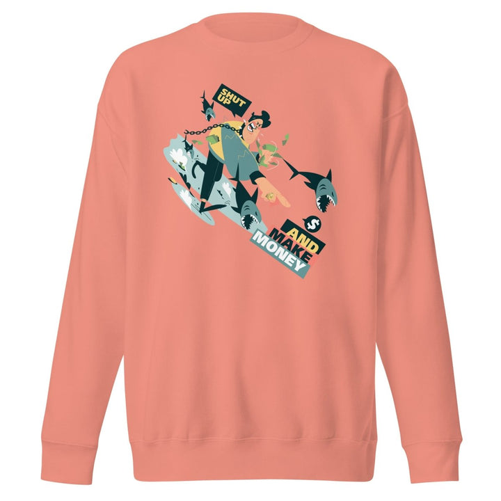 Shut Up and Make Money Cool Graphic Sweatshirt - Dusty Rose - S - ArtyKoala