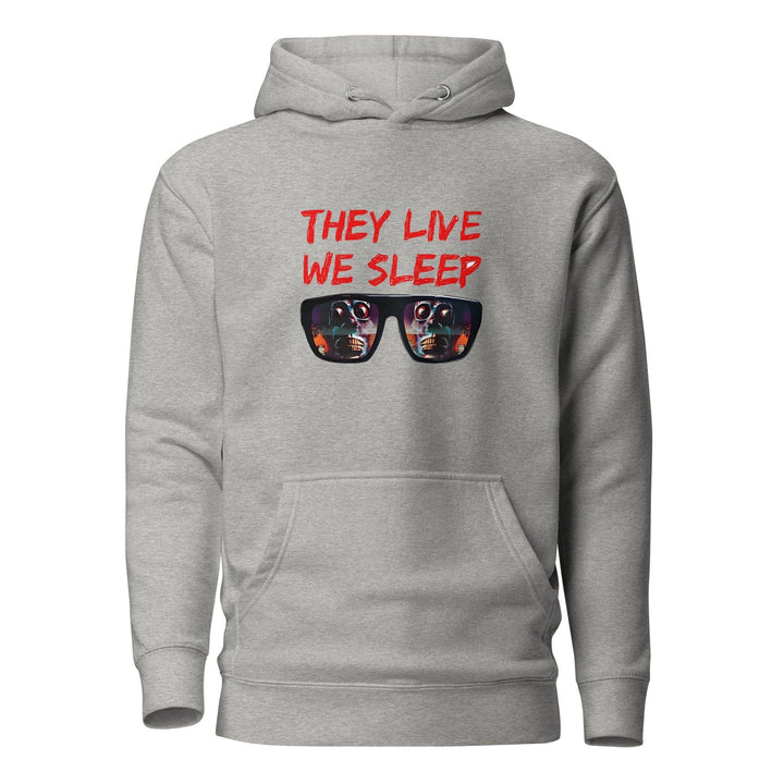 They Live We Sleep Unisex Premium Hoodie - ArtyKoala